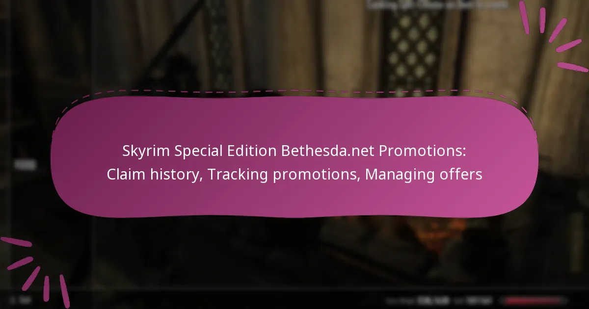 Skyrim Special Edition Bethesda.net Promotions: Claim history, Tracking promotions, Managing offers