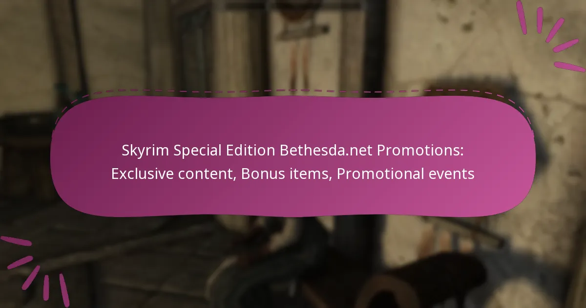 Skyrim Special Edition Bethesda.net Promotions: Exclusive content, Bonus items, Promotional events