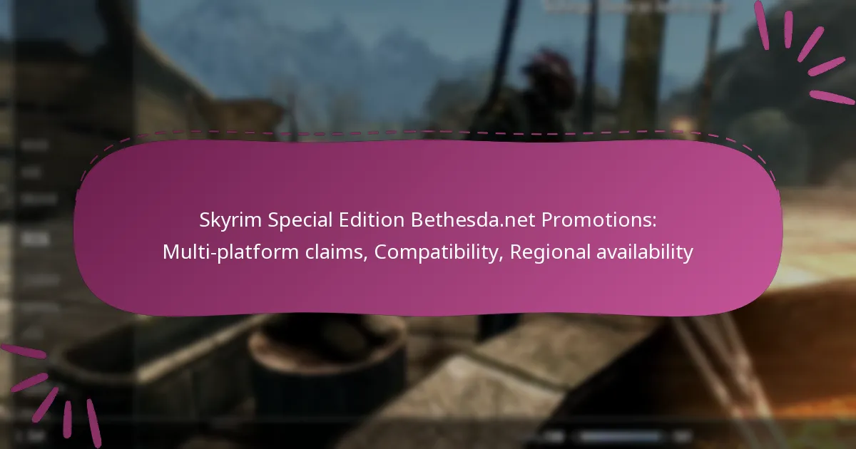 Skyrim Special Edition Bethesda.net Promotions: Multi-platform claims, Compatibility, Regional availability