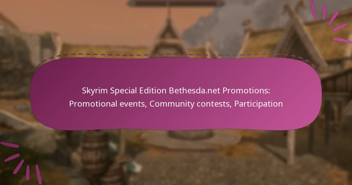 Skyrim Special Edition Bethesda.net Promotions: Promotional events, Community contests, Participation