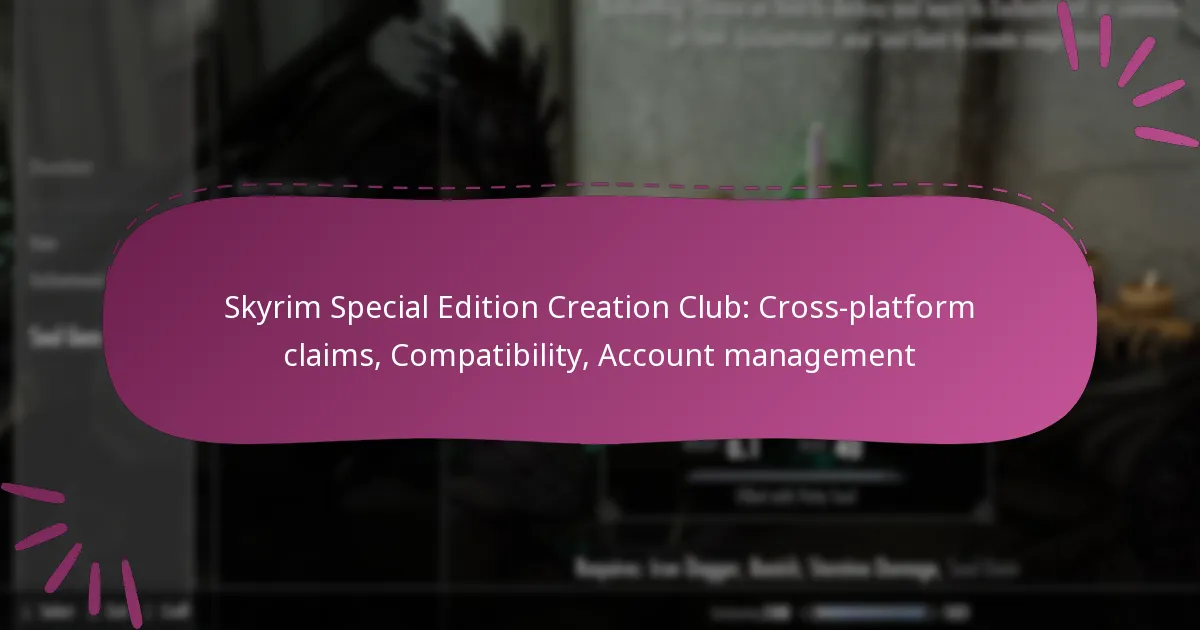 Skyrim Special Edition Creation Club: Cross-platform claims, Compatibility, Account management