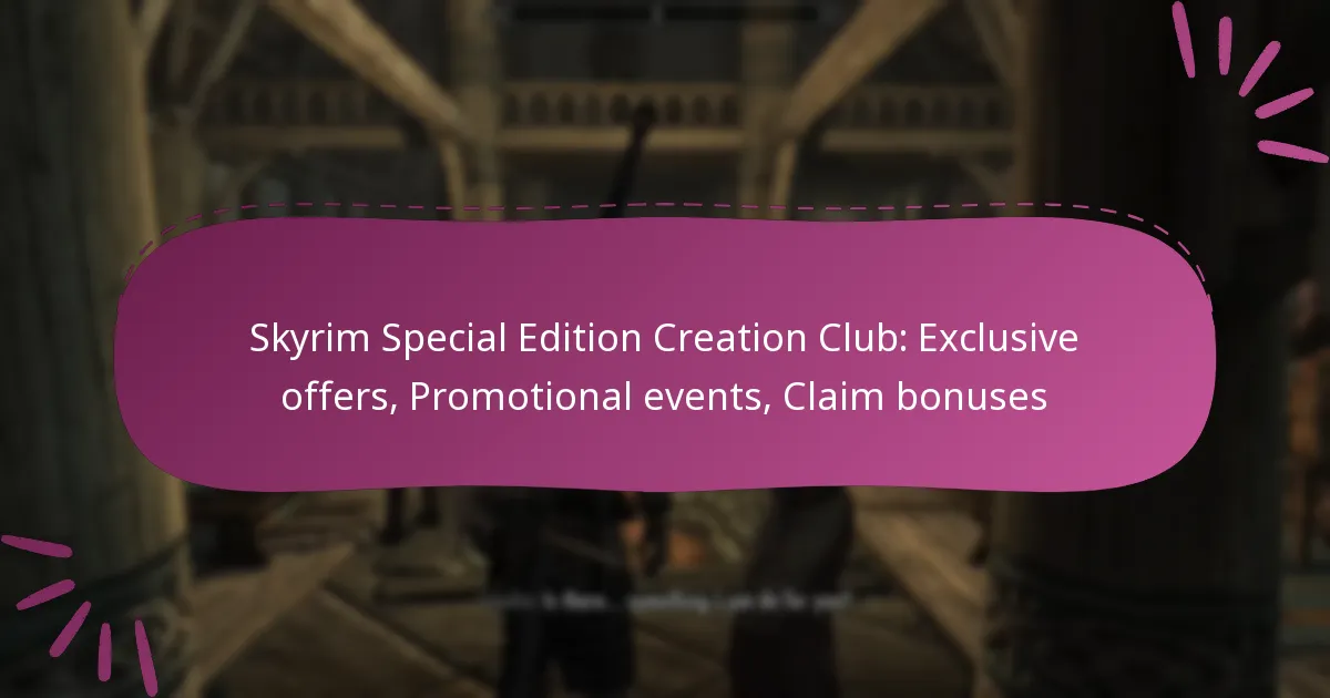 Skyrim Special Edition Creation Club: Exclusive offers, Promotional events, Claim bonuses
