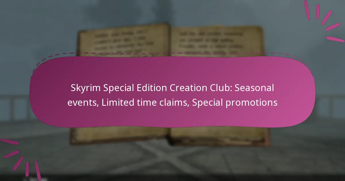 Skyrim Special Edition Creation Club: Seasonal events, Limited time claims, Special promotions