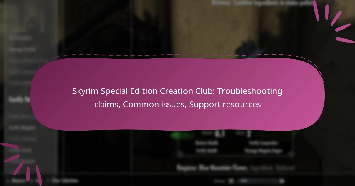 Skyrim Special Edition Creation Club: Troubleshooting claims, Common issues, Support resources