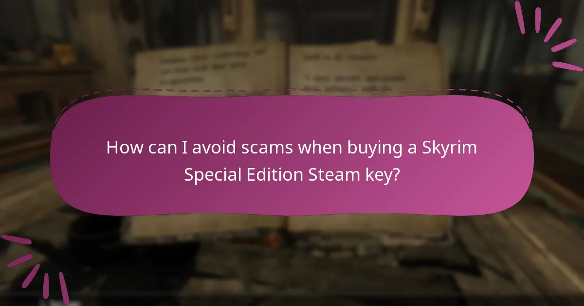 How can I avoid scams when buying a Skyrim Special Edition Steam key?