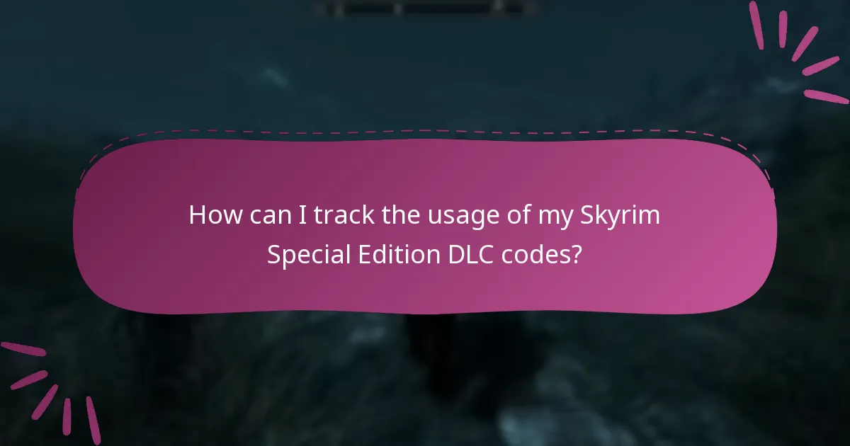 What is my claim history for Skyrim Special Edition DLC codes?