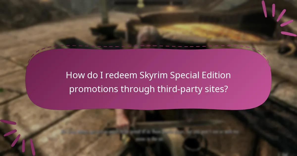 How do I redeem Skyrim Special Edition promotions through third-party sites?