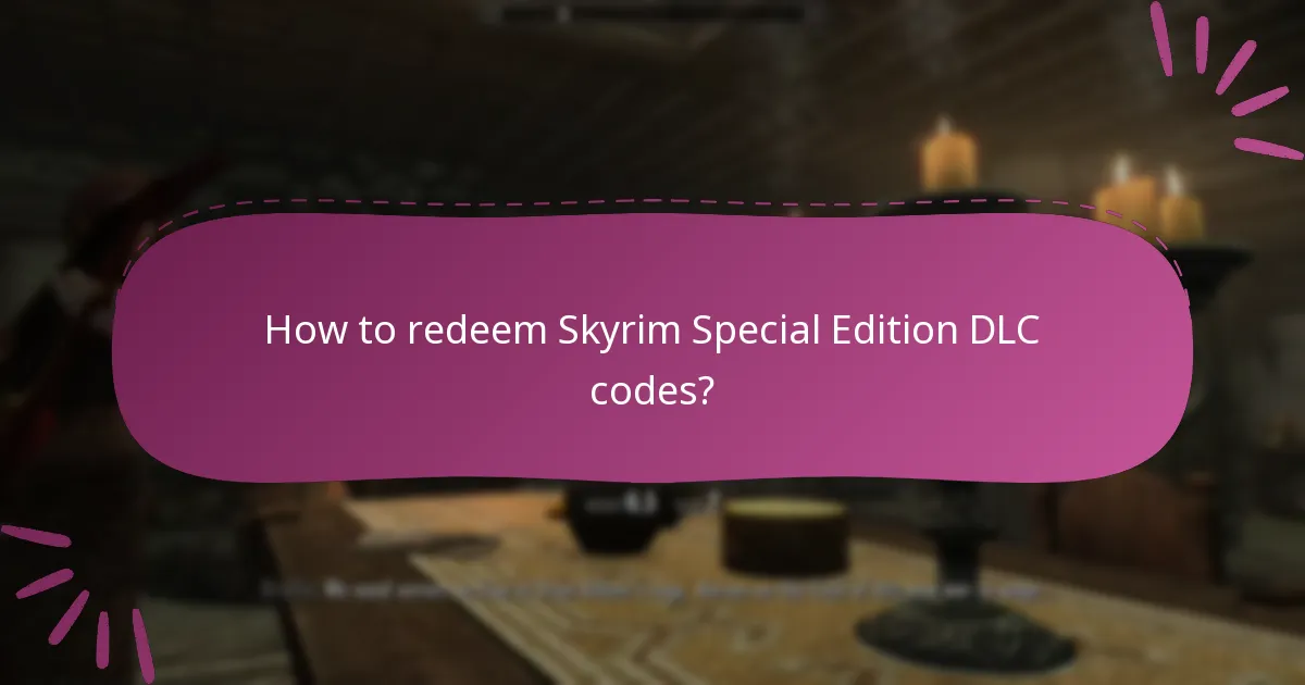 Which version of Skyrim Special Edition is required for DLC?
