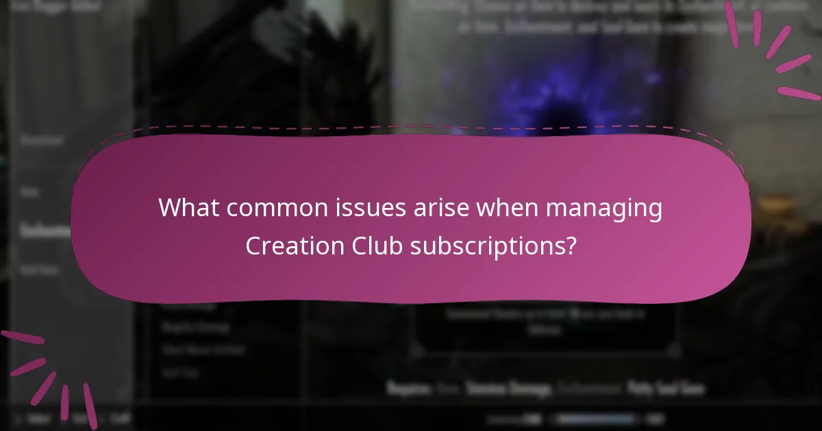 What common issues arise when managing Creation Club subscriptions?